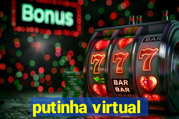 putinha virtual